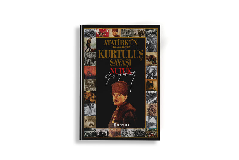 Atatürk'ün Anlatımıyla Kurtuluş Savaşı / NUTUK