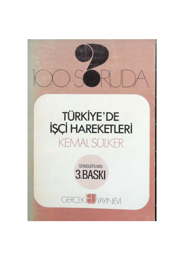 100 Soruda Türkiye'de İşçi Hareketleri