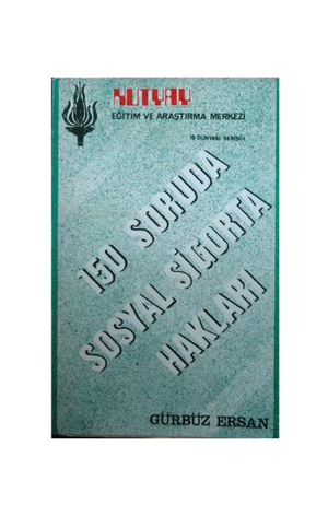 150 Soruda Sosyal Sigorta Hakları