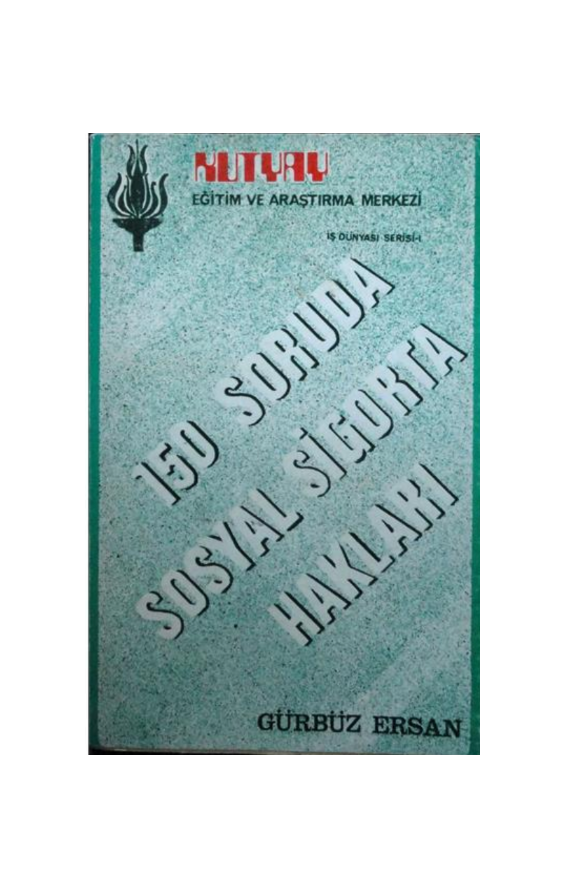 150 Soruda Sosyal Sigorta Hakları