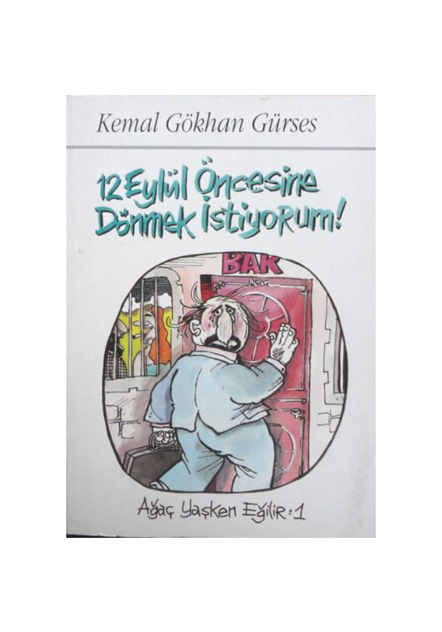 12 Eylül Öncesine Dönmek İstiyorum!