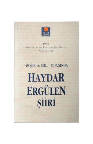 40 Şiir ve Bir Odağında Haydar Ergülen Şiiri