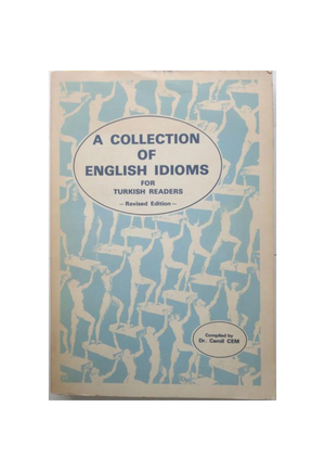 A Collection Of English Idioms For Turkish Readers -Revised Edition-
