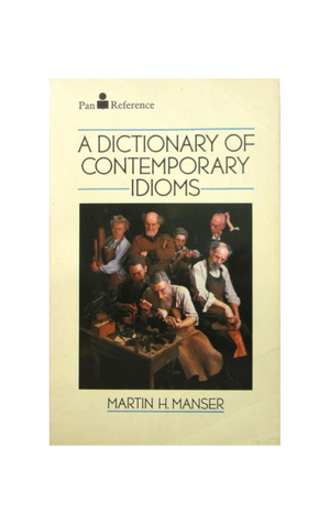 A Dictionary of Contemporary Idioms