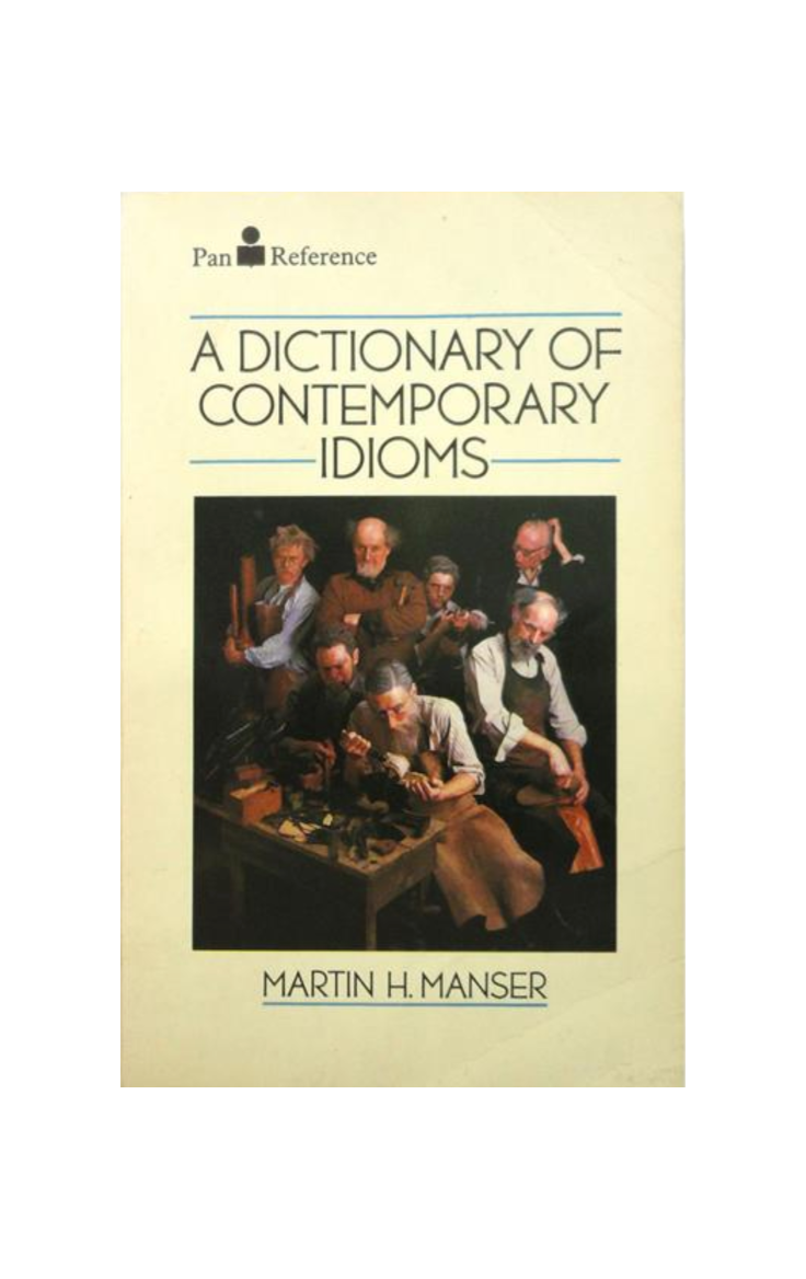 A Dictionary of Contemporary Idioms