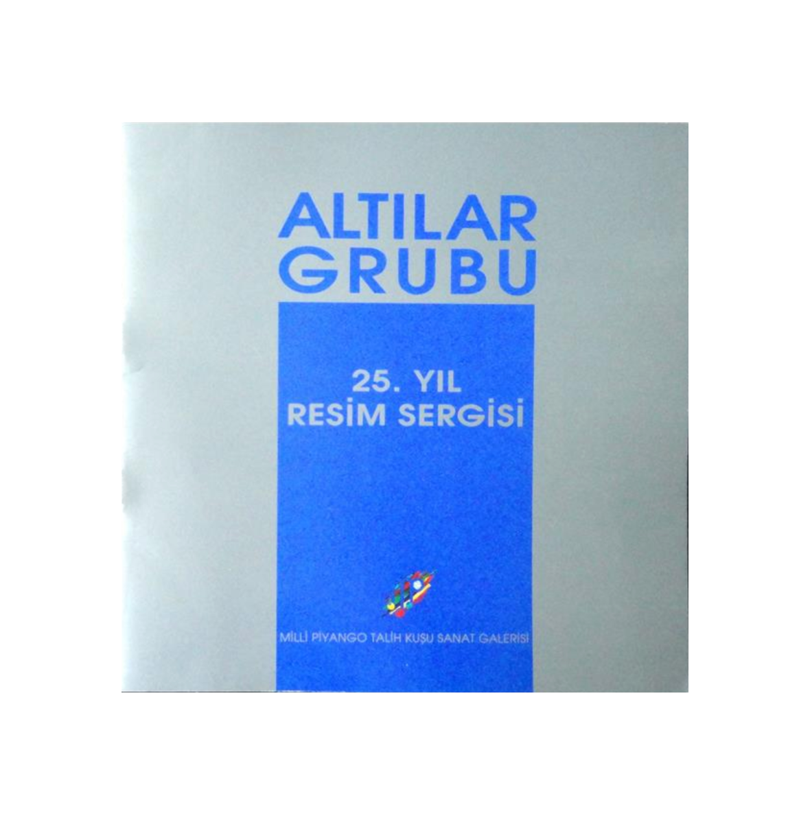 Altılar Grubu 25. Yıl Resim Sergisi