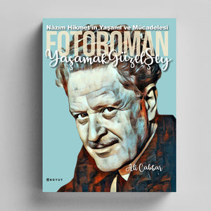 Nazım Hikmet Yaşamı ve Mücadelesi