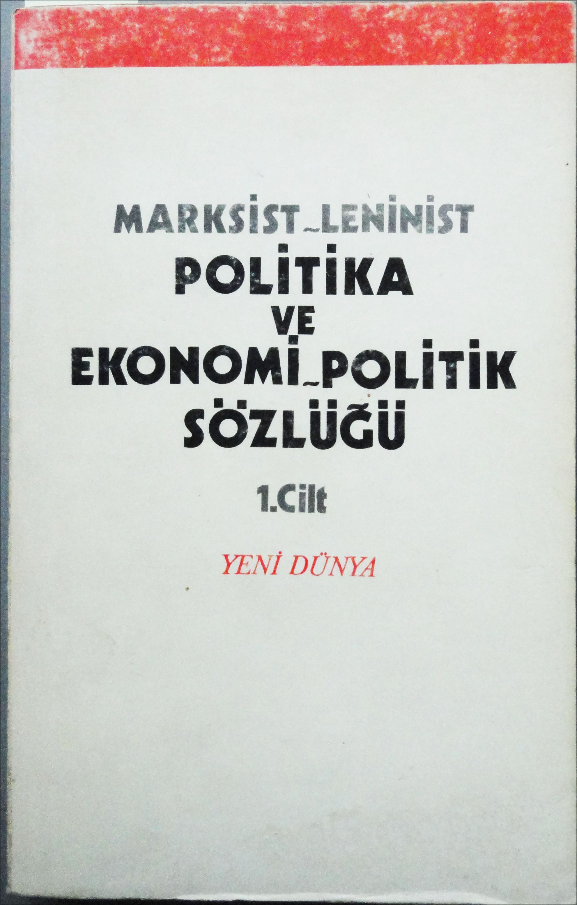 Marksist-Leninist Politika ve Ekonomi-Politik Sözlüğü (1. cilt), Çeviren: Nadir Savaşçı