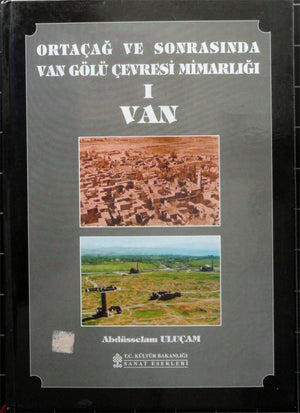 Ortaçağ ve Sonrasında Van Gölü Çevresi Mimarlığı I Van