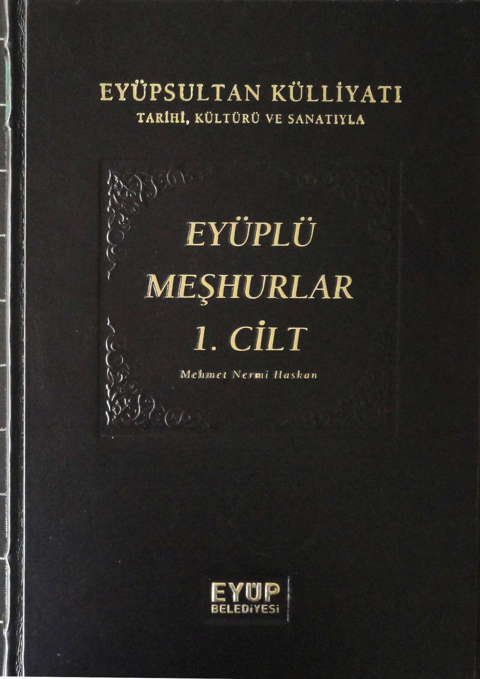 Eyüplü Meşhurlar (1.Cilt)