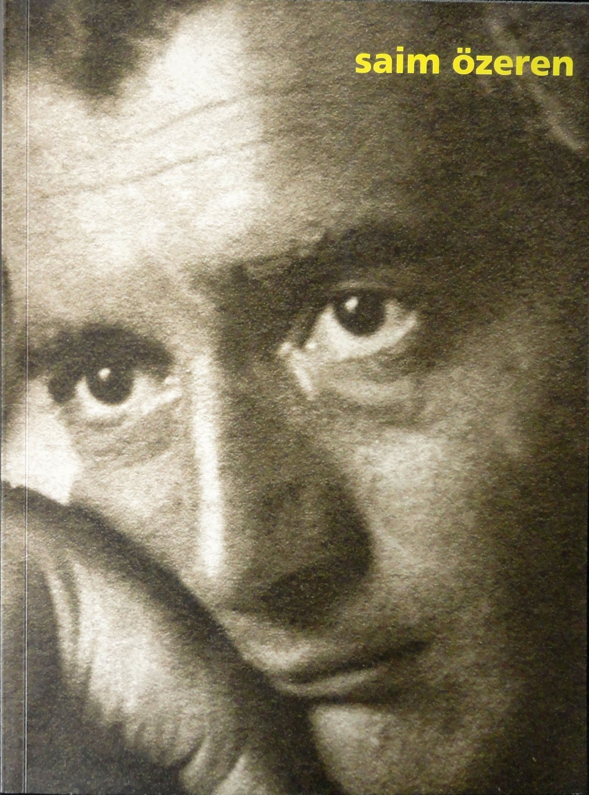 Saim Özeren<br>Sergi kataloğu 26 Eylül - 26 Ekim 2000