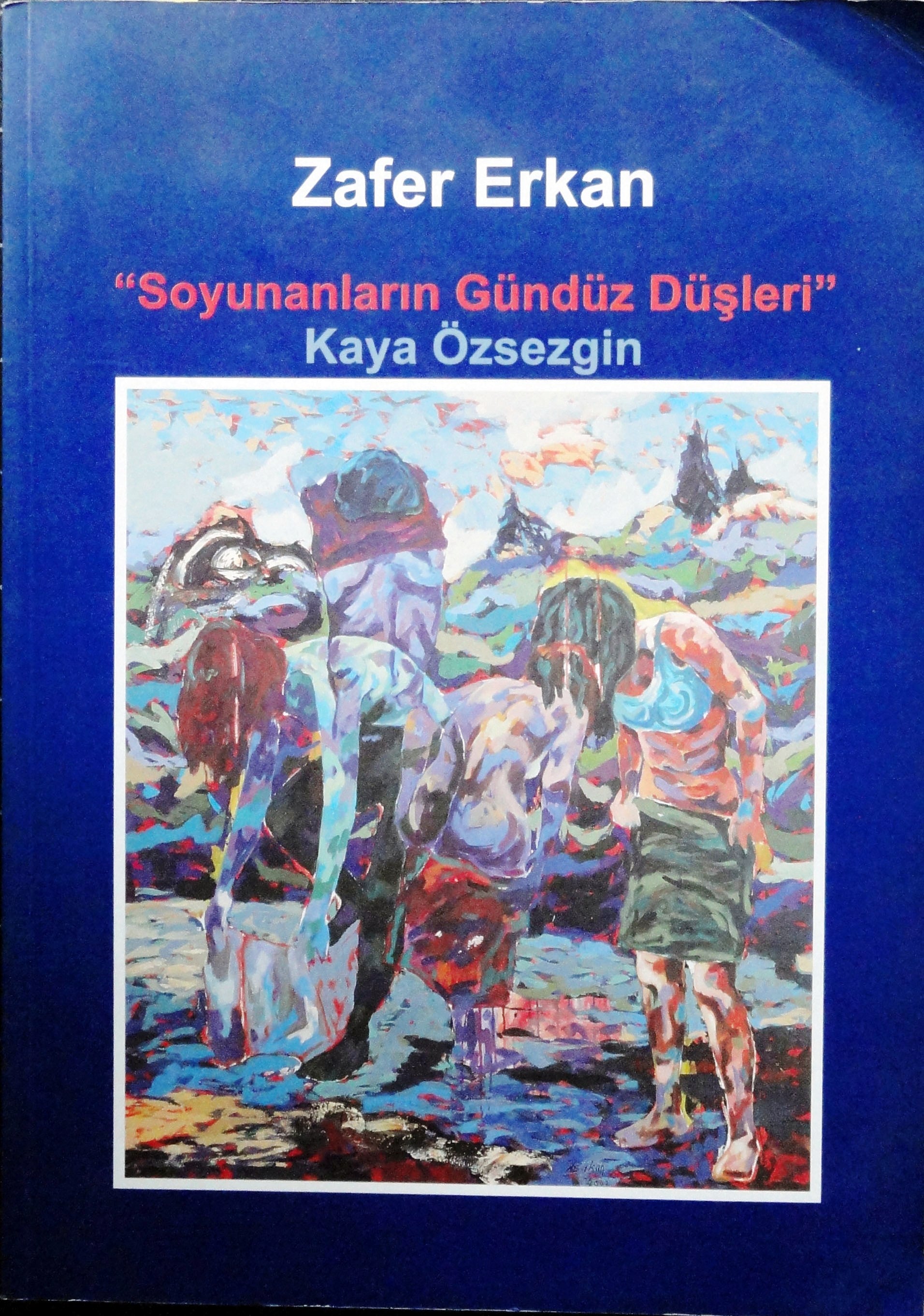 Zafer Erkan ''Soyunanların Gündüz Düşleri''
