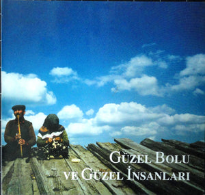 Güzel Bolu ve Güzel İnsanlar