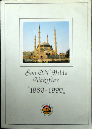 Son On Yılda Vakıflar (1980-1990)