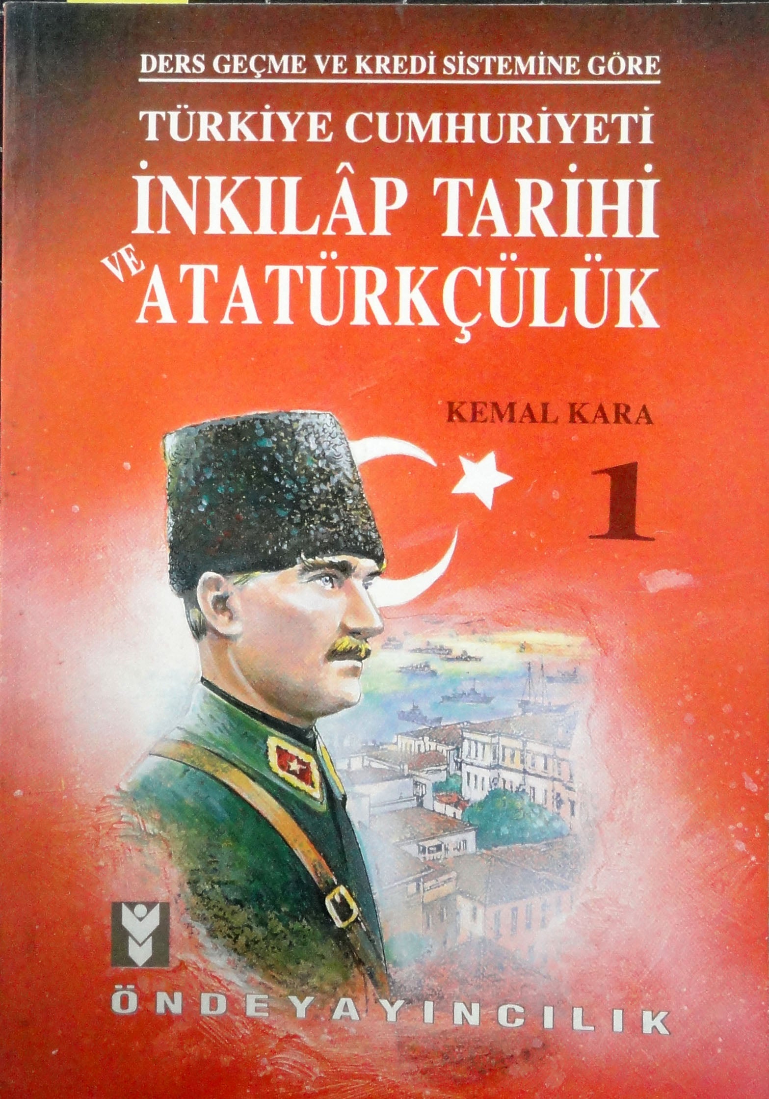 Ders Geçme ve Kredi Sistemine Göre Türkiye Cumhuriyeti İnkılap Tarihi ve Atatürkçülük I