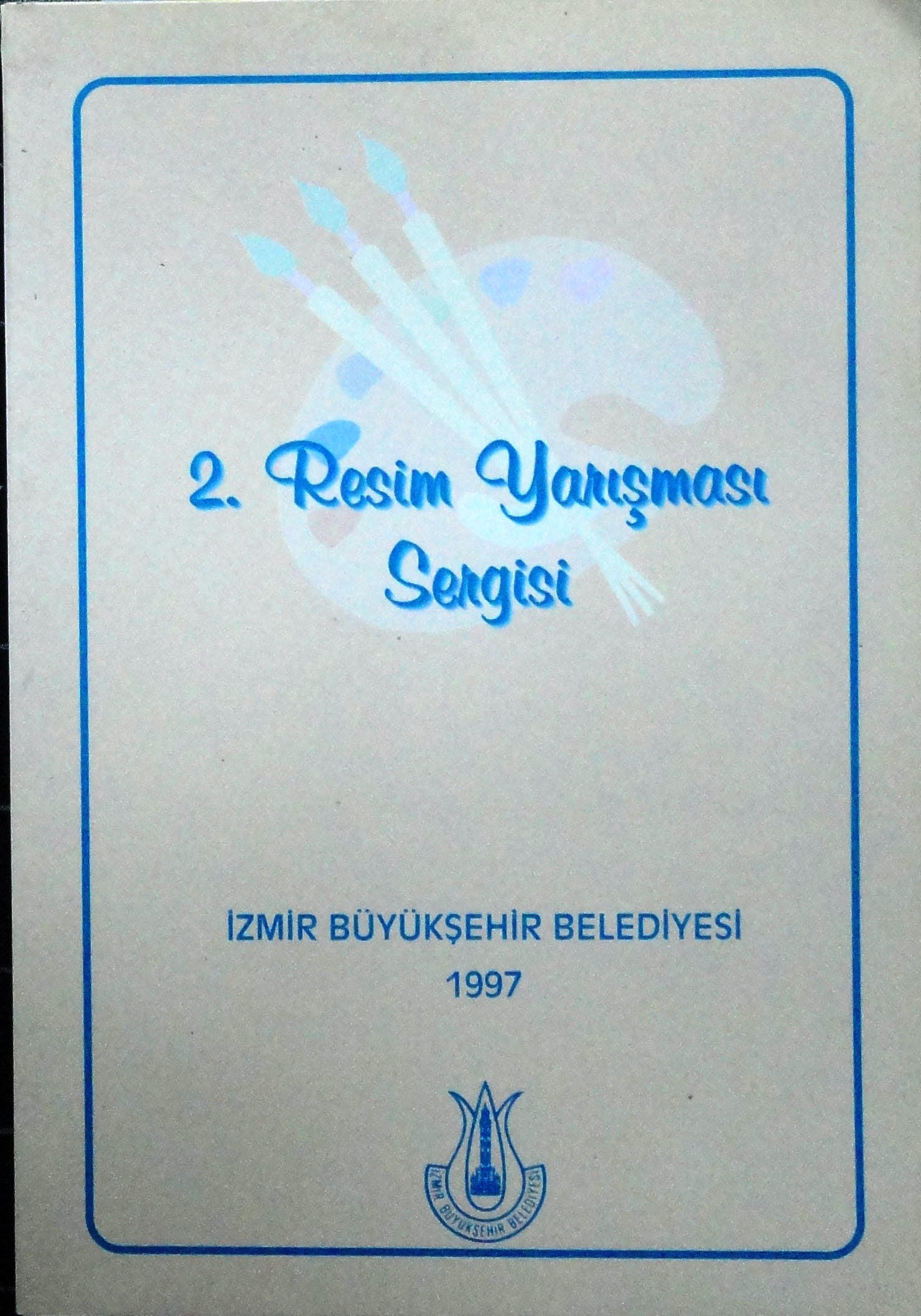 2. Resim Yarışması Sergisi İzmir Büyükşehir Belediyesi 1997
