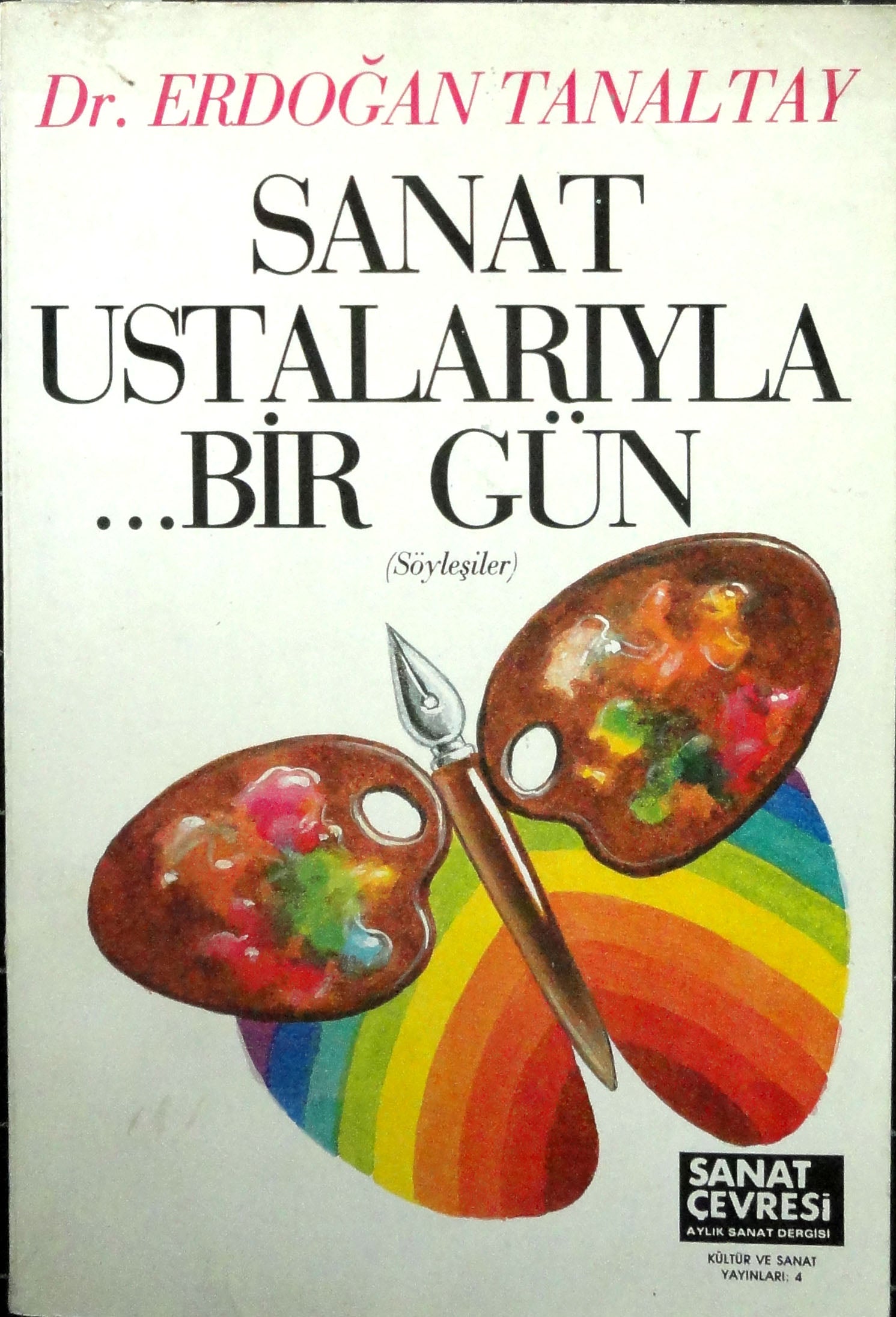 Sanat Ustalarıyla Bir Gün (Söyleşiler)