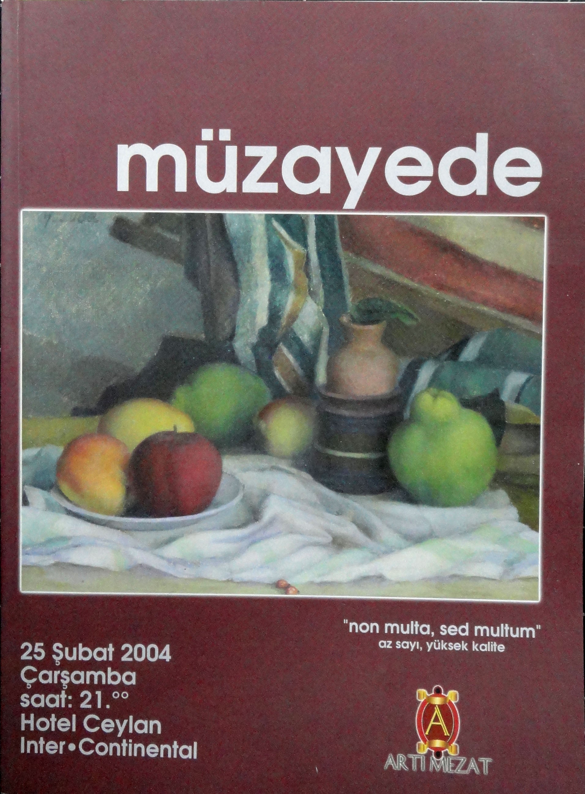 Artı Mezat Müzayede ''Non Multa Sed Multum'' Az Sayı Yüksek Kalite