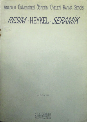 Anadolu Üniversitesi Öğretim Üyeleri Karma Sergisi Resim-Heykel-Seramik