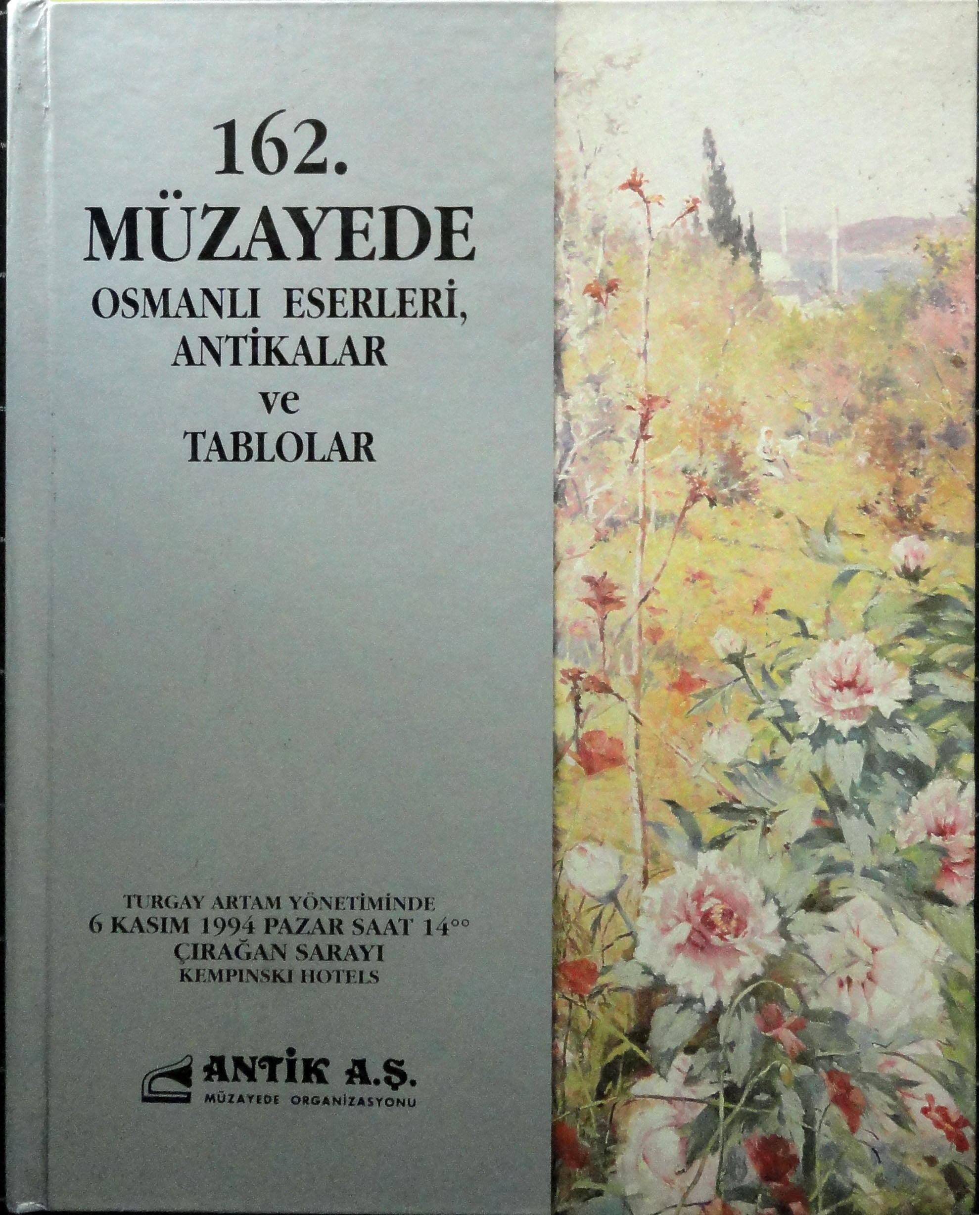 Antik A.Ş. 162. Müzayede Kataloğu Osmanlı  Eserleri Antikalar ve Tablolar 6 Kasım 1994