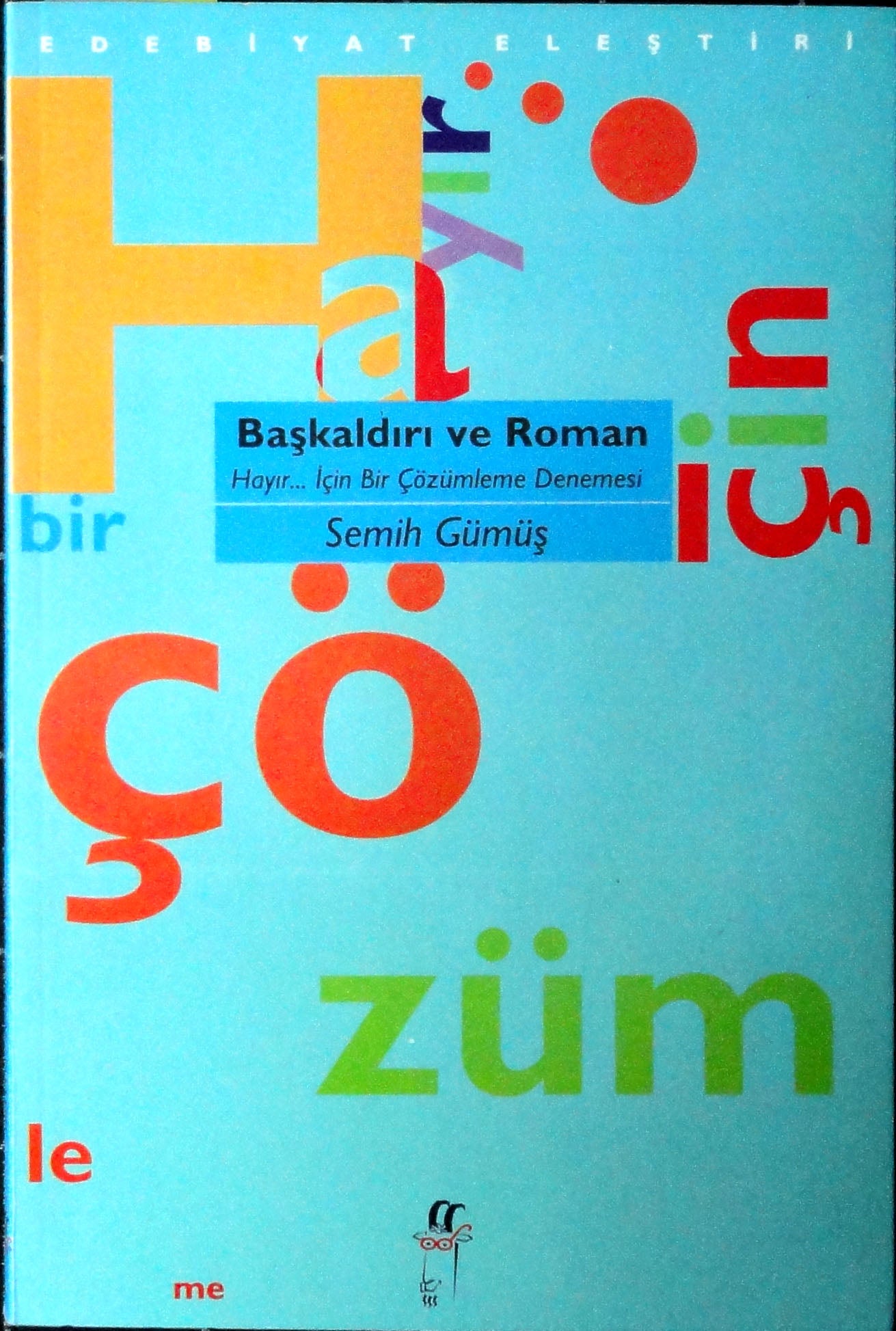 Başkaldırı ve Roman<br>Hayır... için bir çözümleme denemesi