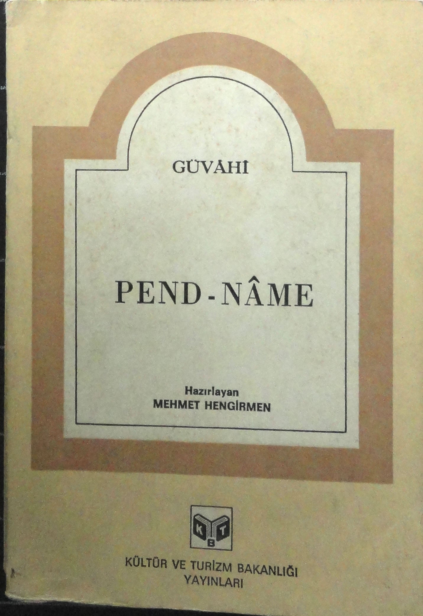 Güvahi<br>Pend-Name Öğütler ve Atasözleri