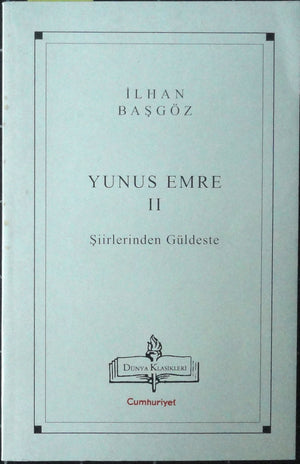 Yunus Emre II Şiirlerden Güldeste