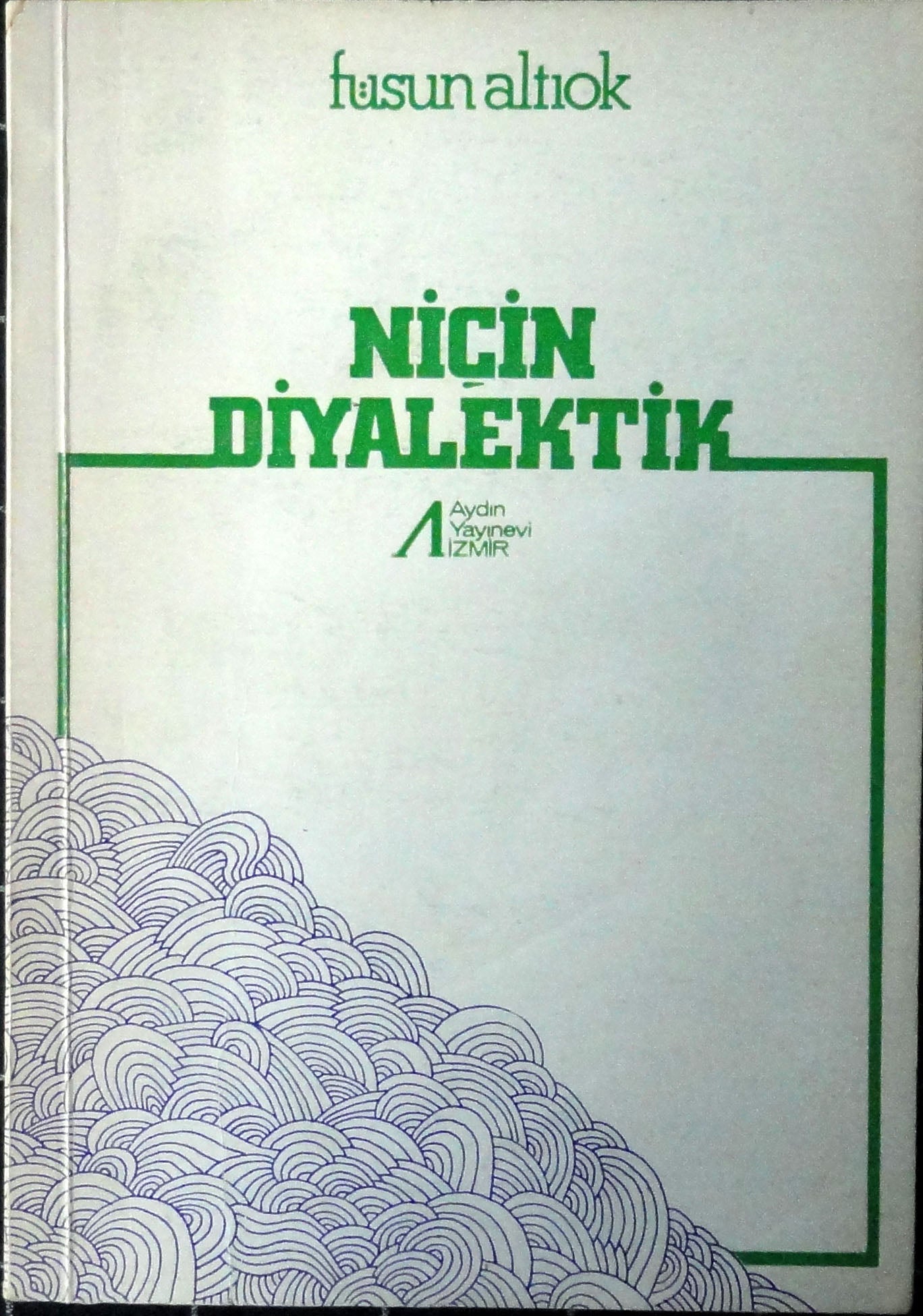 Niçin Diyalektik
