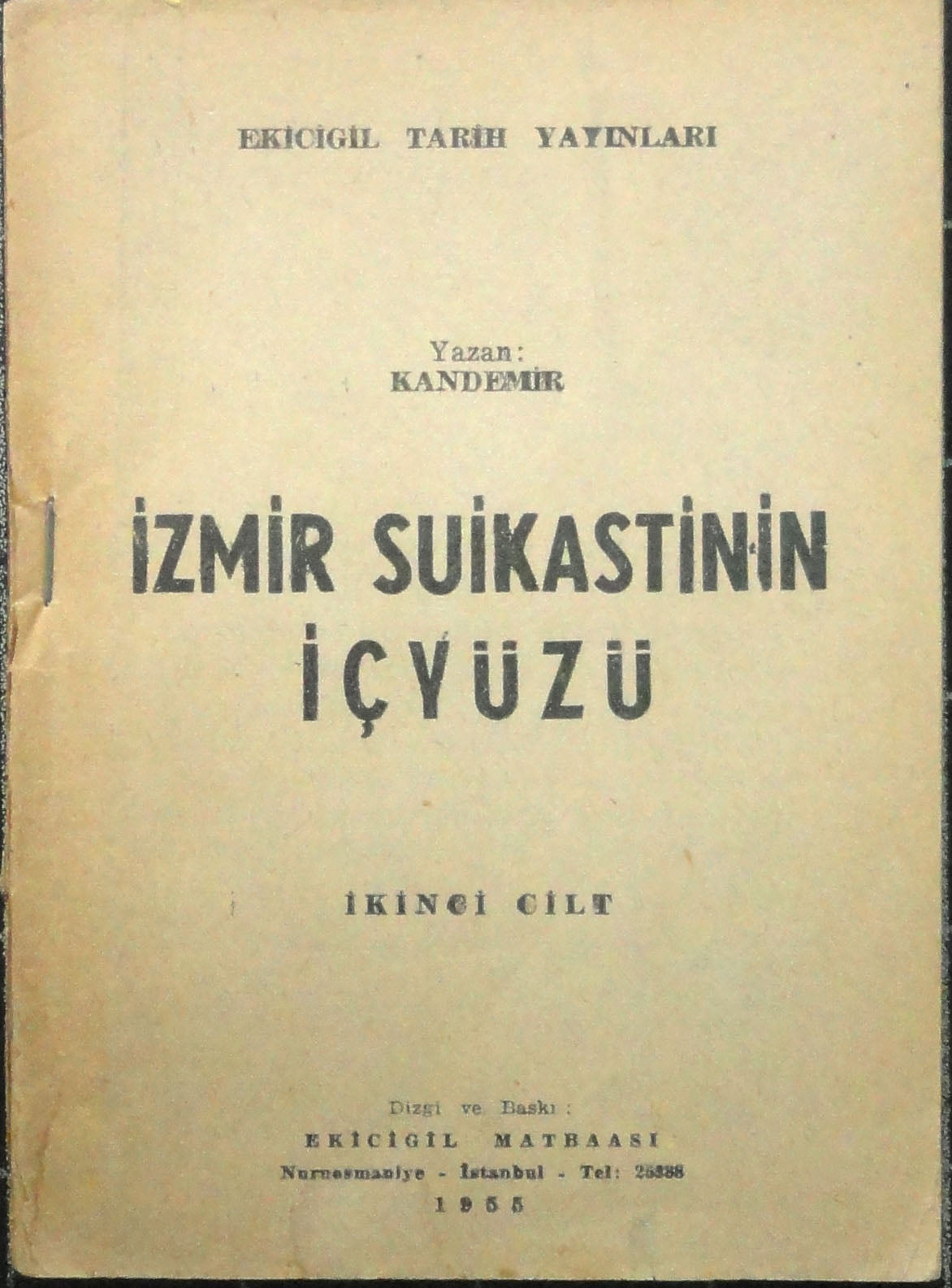 İzmir Suikastının İç Yüzü (2. Cilt)