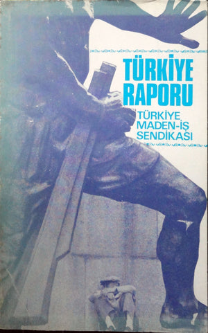 Türkiye Raporu Türkiye Maden-iş Sendikası