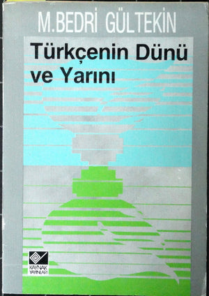 Türkçenin Dünü ve Yarını