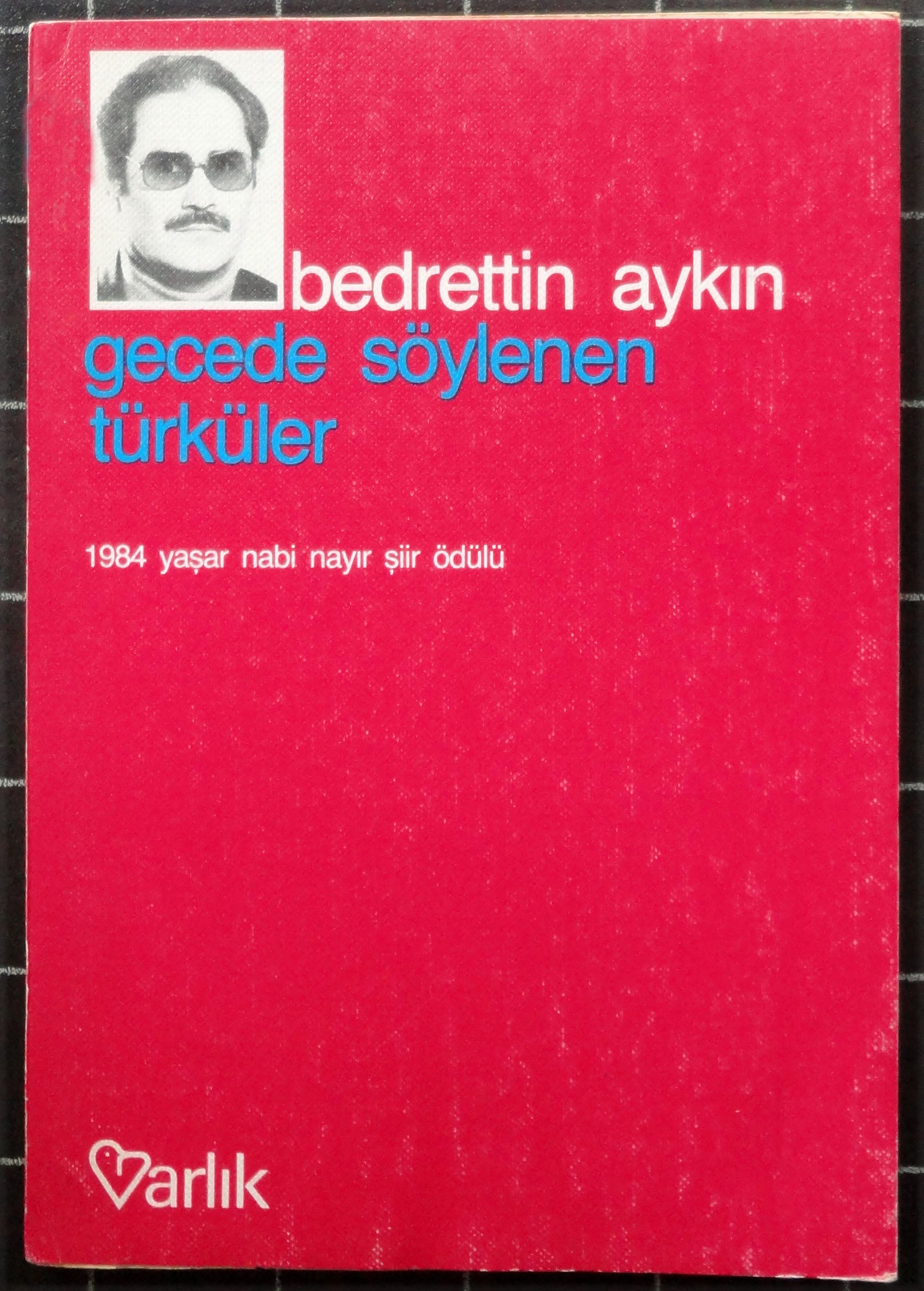 Gecede Söylenen Türküler<br>1984 Yaşar Nabi Şiir Ödülü