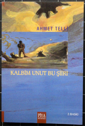 Kalbim Unut Bu Şiiri