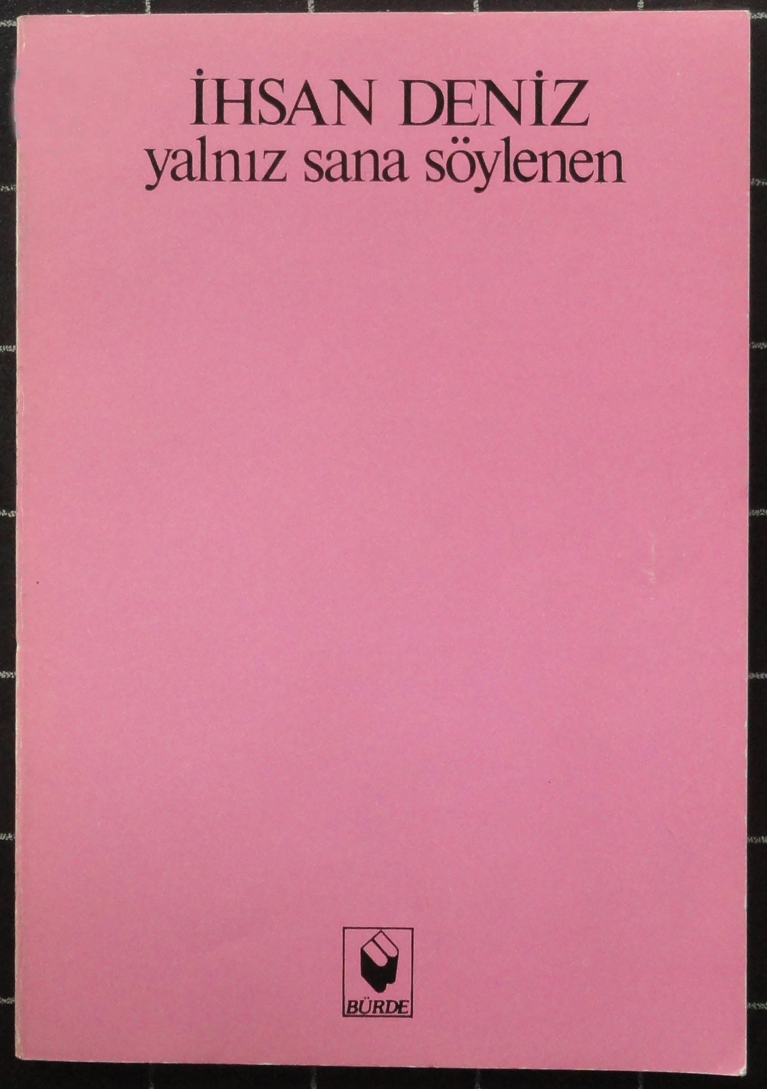 Yalnız Sana Söylenen
