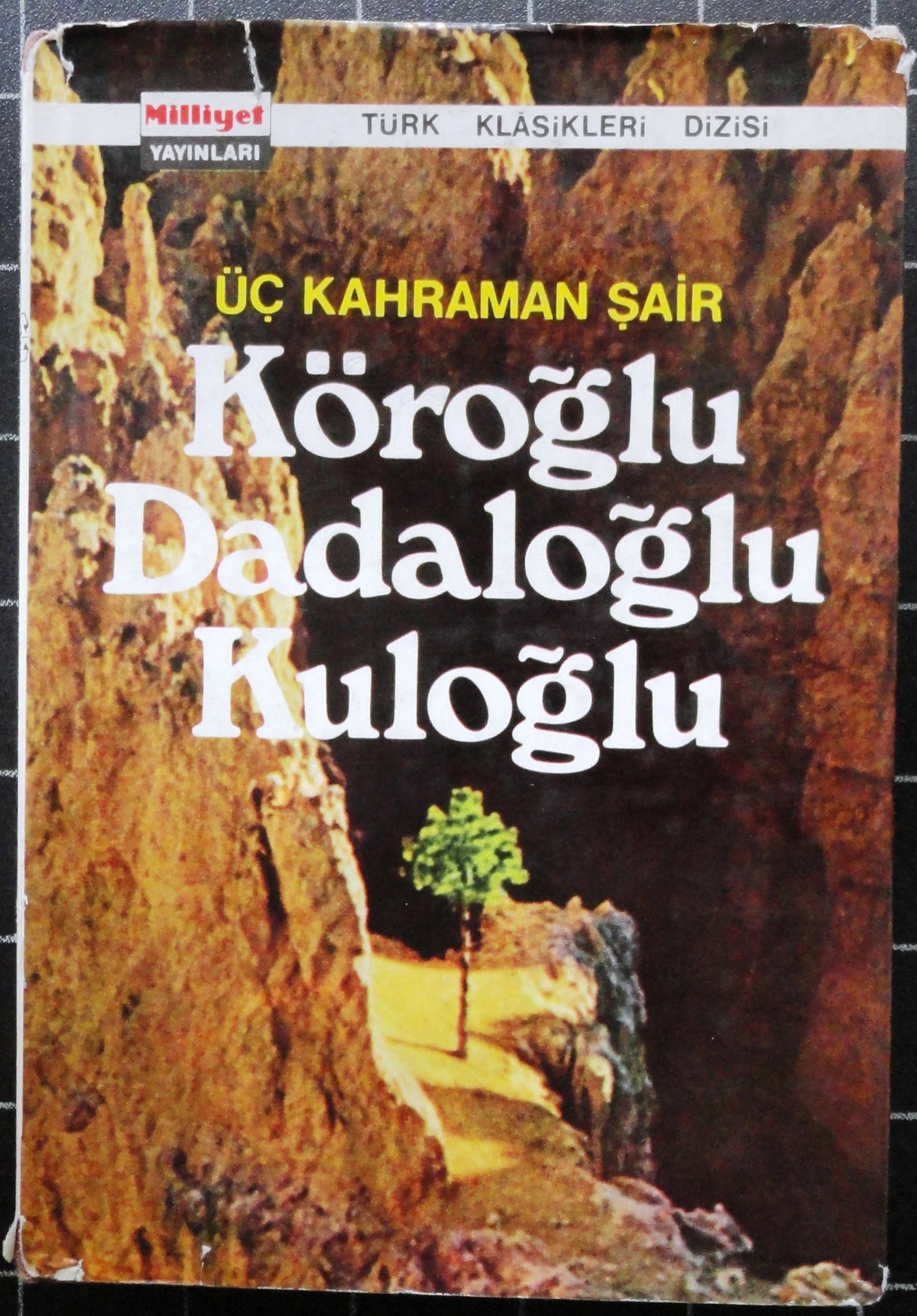 Üç Kahraman Şair Köroğlu Dadaloğlu Kuloğlu