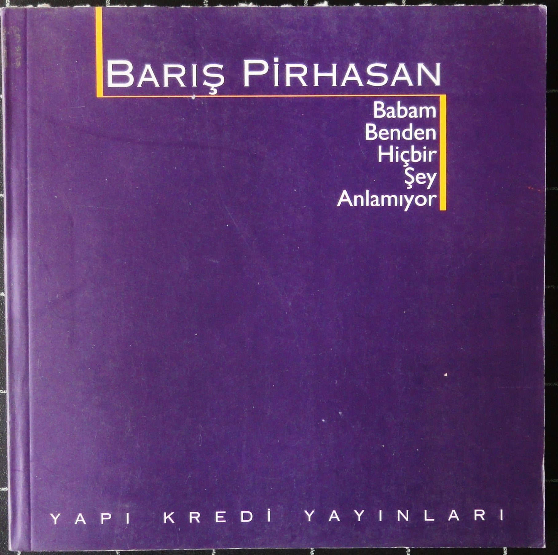Babam Benden Hiçbir Şey Anlamıyor