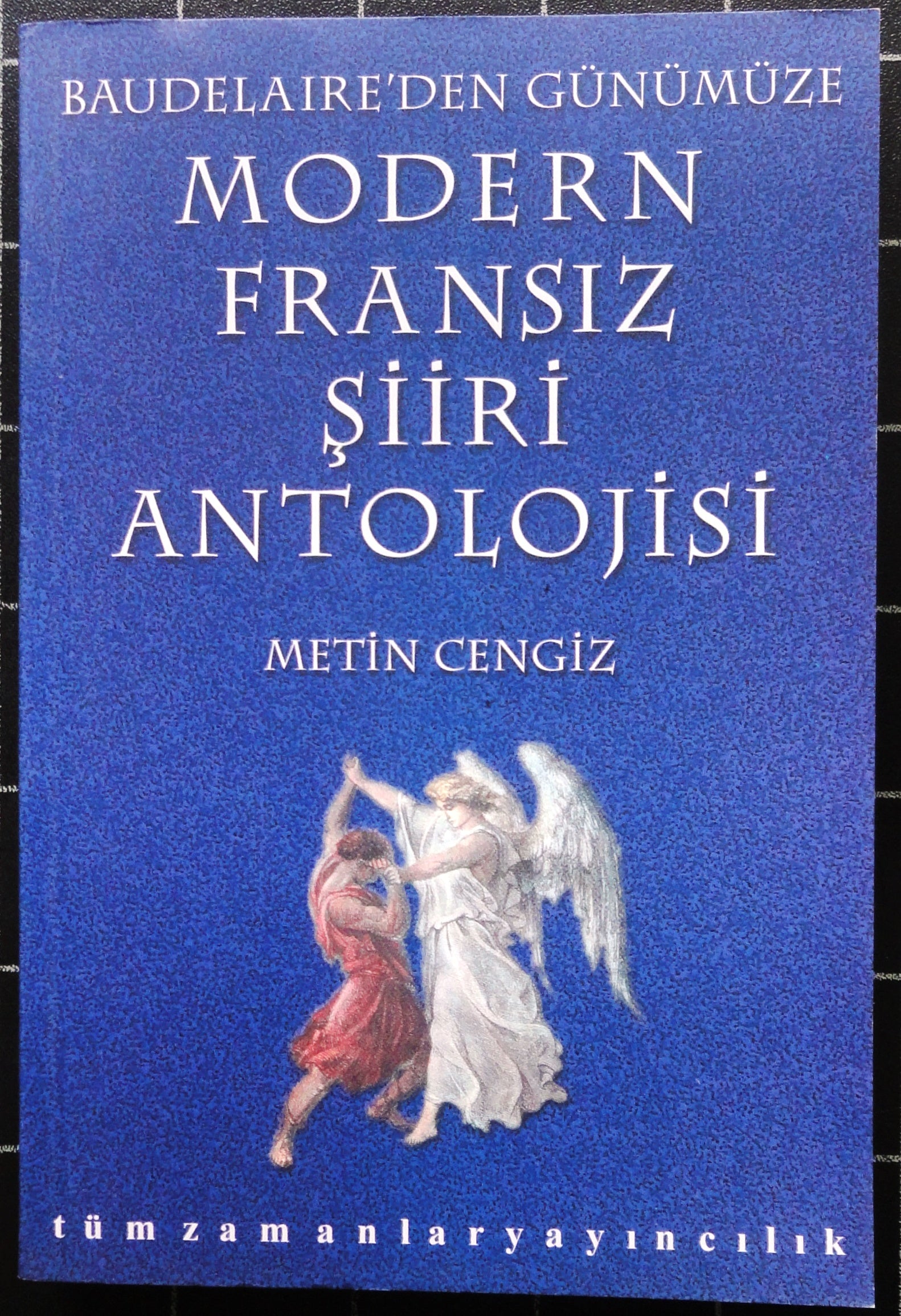 Baudlaire'den Günümüze Modern Fransız Şiiri Antolojisi