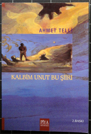 Kalbim Unut Bu Şiiri