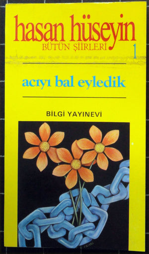 Acıyı Bal Eyledik<br>Bütün Şiirleri 1