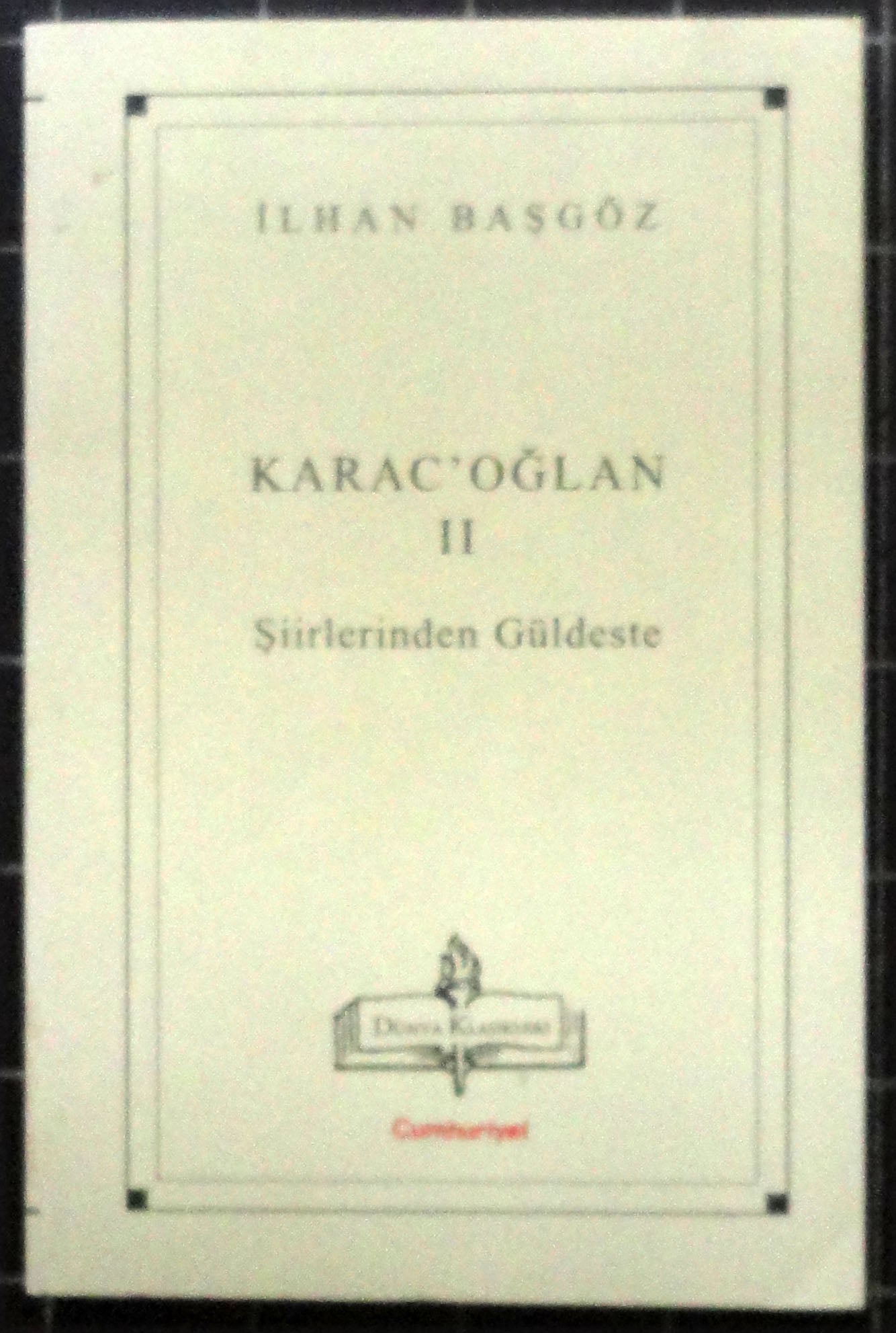 Karac'oğlan II Şiirlerinden Güldeste