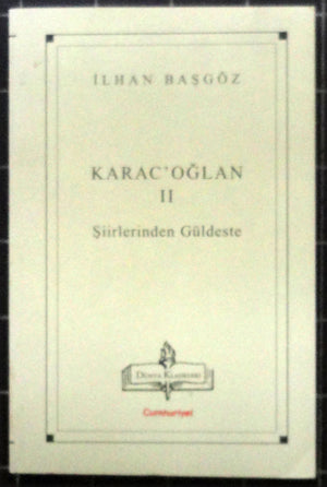 Karac'oğlan II Şiirlerinden Güldeste