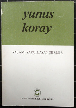 Yaşamı Yargılayan Şiirler<br>1986 Akademi Kitabevi Şiir Ödülü