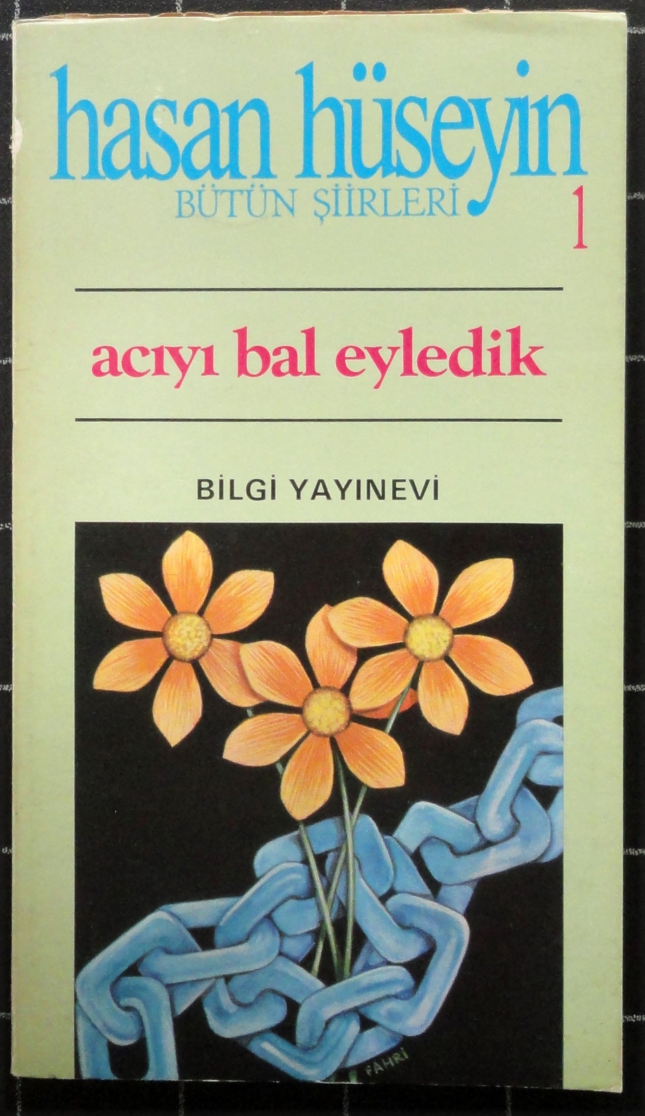 Acıyı Bal Eyledik<br>Bütün Şiirleri 1