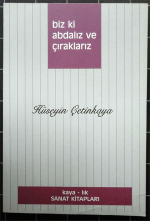 Biz ki Abdalız ve Çıraklarız