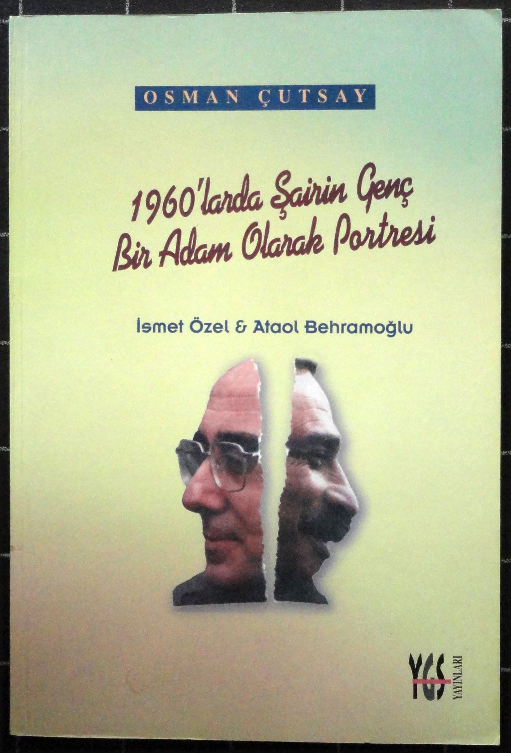 1960'larda Şairin Genç Bir Adam Olarak Portresi: İsmet Özel & Ataol Behramoğlu