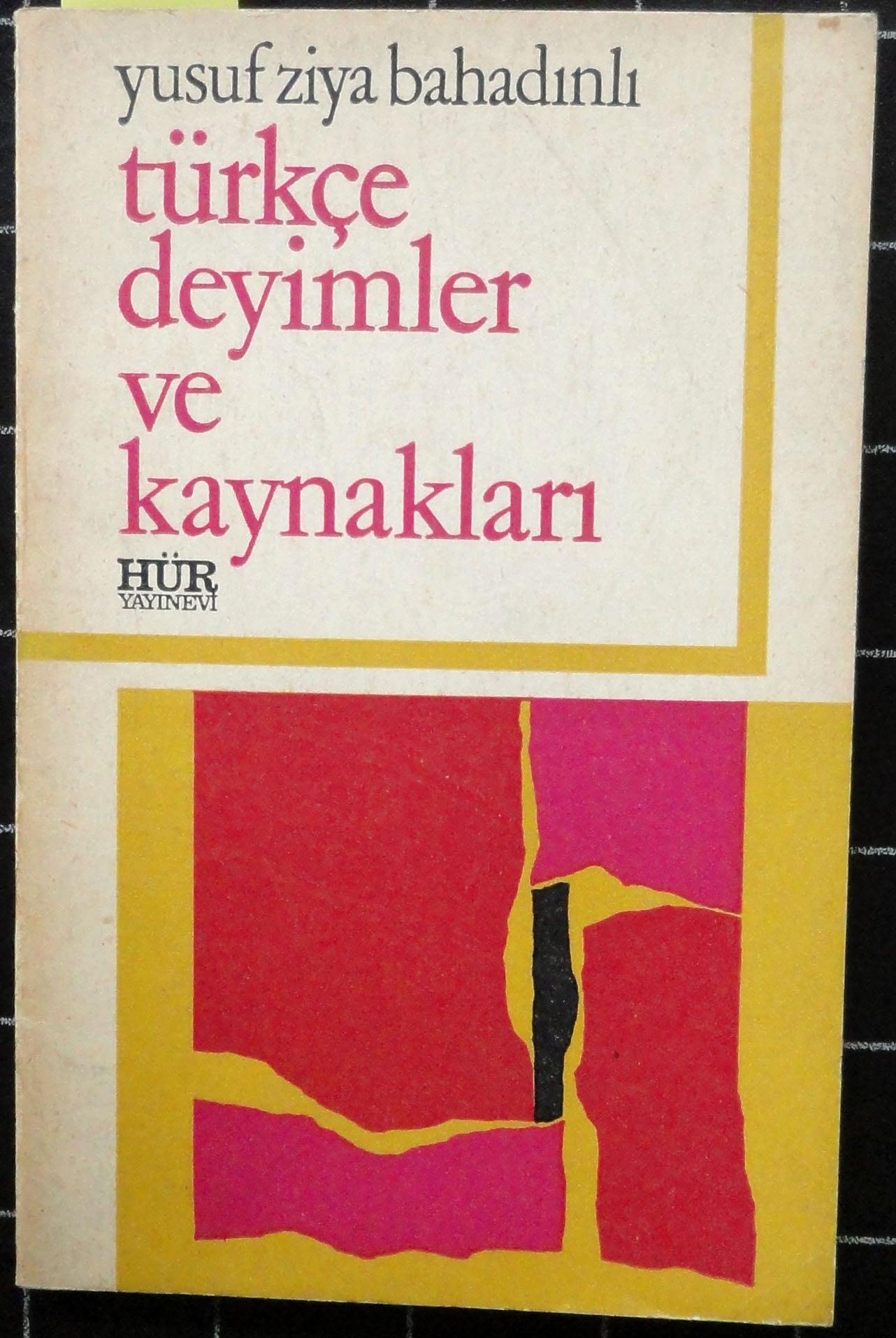 Türkçe Deyimler Sözlüğü ve Kaynakları
