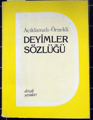 Açıklamalı Örnekli Deyimler Sözlüğü