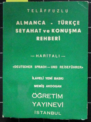 Telaffuzlu Almanca - Türkçe Seyahat ve Konuşma Rehberi Haritalı