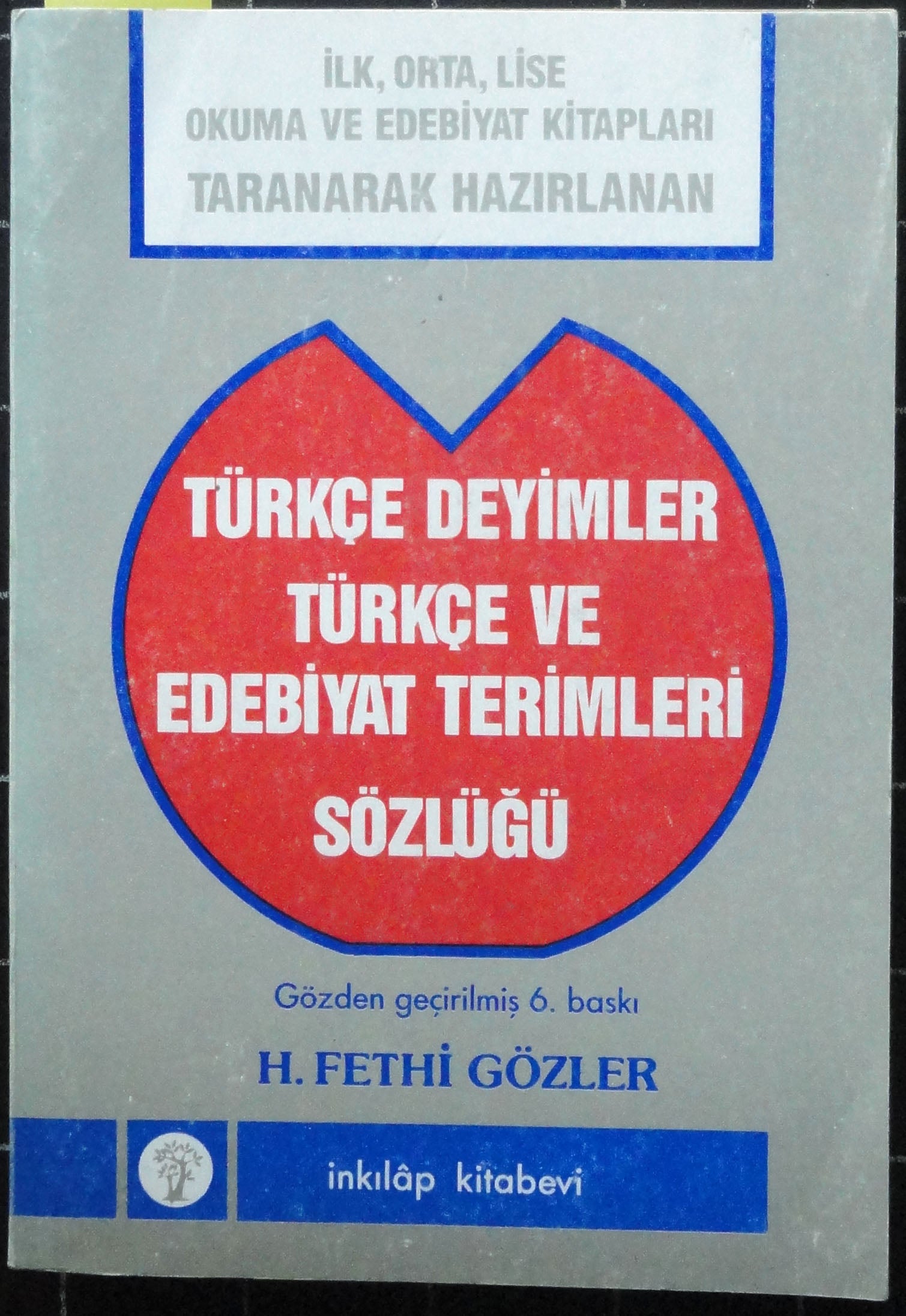Türkçe Deyimler Türkçe ve Edebiyat Terimleri Sözlüğü