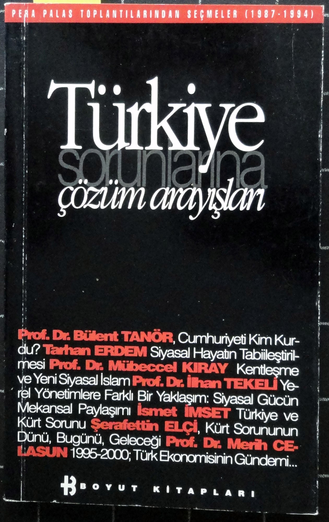 Türkiye Sorunlarına Çözüm Arayışları Pera Palas Toplantılarından Seçmeler (1987-1994)